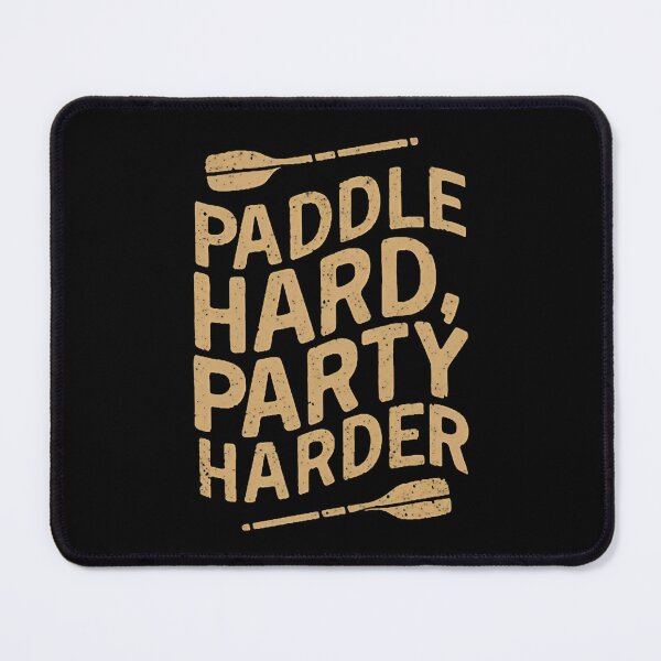 Item preview, Paddle Hard, Party Harder Kayak Funny designed and sold by DomTeesHaven.