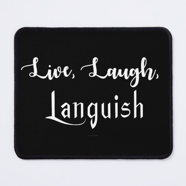 Item preview, Live, Laugh, Languish designed and sold by Logo-A-GoGo.