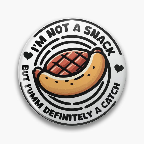Item preview, I'm not a snack, but definitely a catch. designed and sold by StellarValor.
