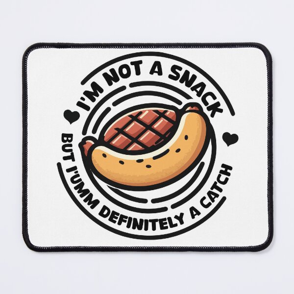 Item preview, I'm not a snack, but definitely a catch. designed and sold by StellarValor.
