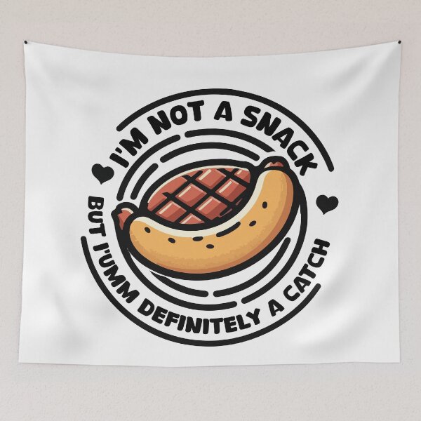 Item preview, I'm not a snack, but definitely a catch. designed and sold by StellarValor.