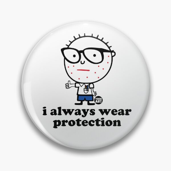 Artikelvorschau, I ALWAYS WEAR PROTECTION entworfen und verkauft von TODD GOLDMAN.
