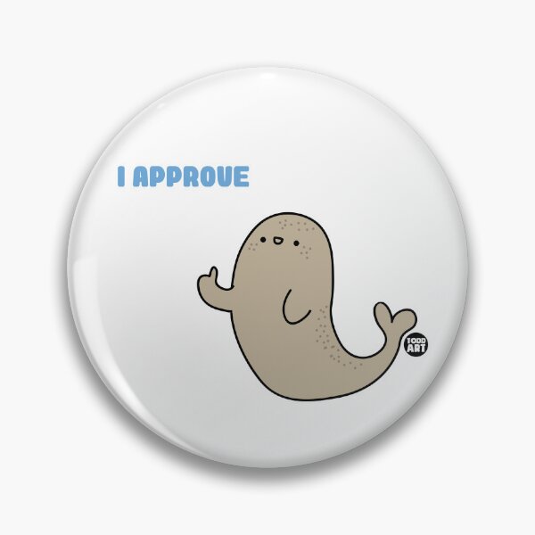 Item preview, I APPROVE SEAL designed and sold by TODD GOLDMAN.
