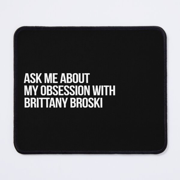 Item preview, Ask me About my Obsession with Brittany Broski designed and sold by deluluhaze.