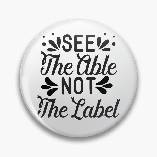 Item preview, See the Able Not the Label, Neurodiversity BCBA SPED Teacher Autism Mom Special Education designed and sold by behindthefacts.