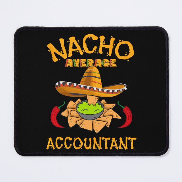 Item preview, Nacho Average Accountant - Cinco De Mayo designed and sold by YerrouDesing.