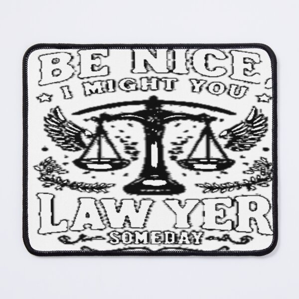 Item preview, Be Nice: Your Future Legal Advocate - Attorney at Law designed and sold by Plazacore.
