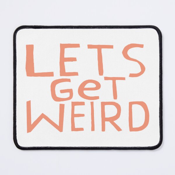 Item preview, LETS GET WEIRD designed and sold by purcellart.