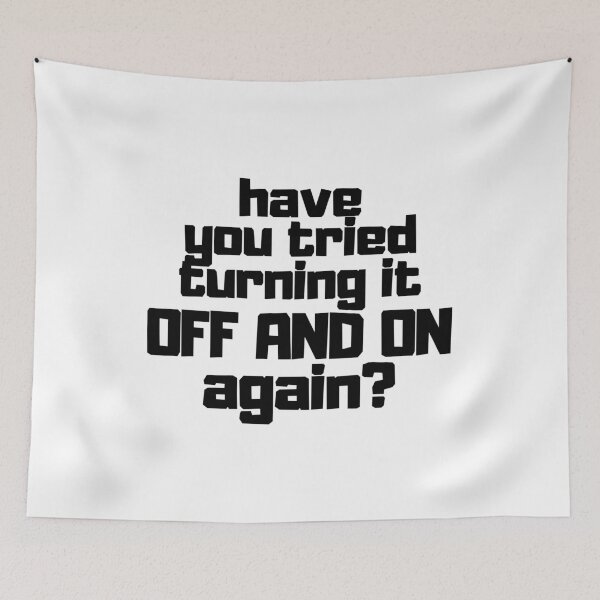 Item preview, have you tried turning it off and on again? designed and sold by CGArtsy.