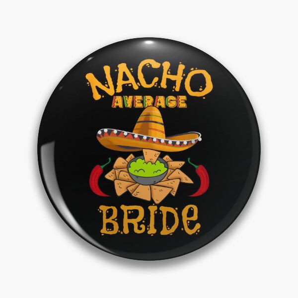 Item preview, Nacho Average Bride - Cinco De Mayo designed and sold by YerrouDesing.