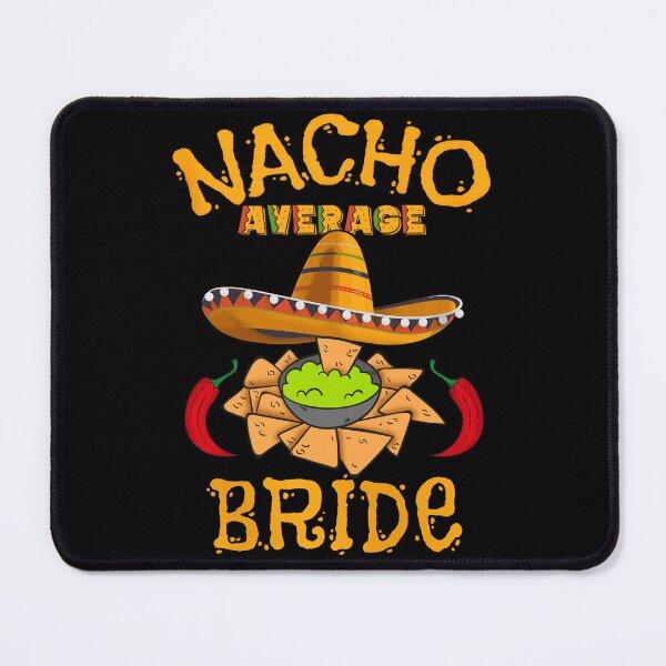 Item preview, Nacho Average Bride - Cinco De Mayo designed and sold by YerrouDesing.
