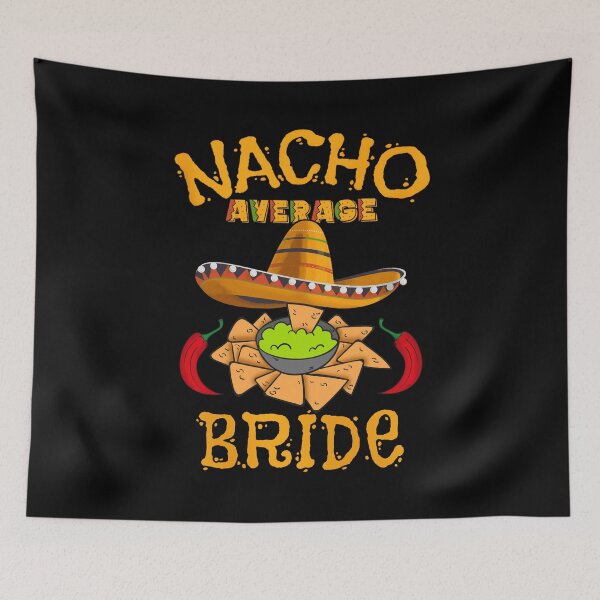 Item preview, Nacho Average Bride - Cinco De Mayo designed and sold by YerrouDesing.