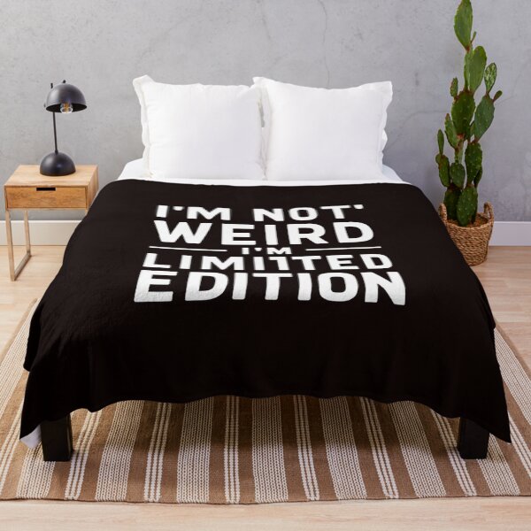 Artikelvorschau, Ich bin nicht seltsam, ich bin Limited Edition, inspirierende Zitate, lustige Idee entworfen und verkauft von masteryStore.