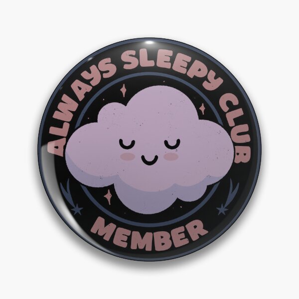 Item preview, Always Sleepy Club Member by Tobe Fonseca designed and sold by Tobe Fonseca®.
