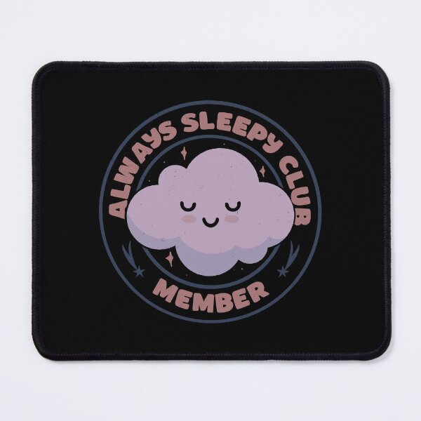 Item preview, Always Sleepy Club Member by Tobe Fonseca designed and sold by Tobe Fonseca®.