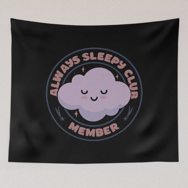 Item preview, Always Sleepy Club Member by Tobe Fonseca designed and sold by Tobe Fonseca®.