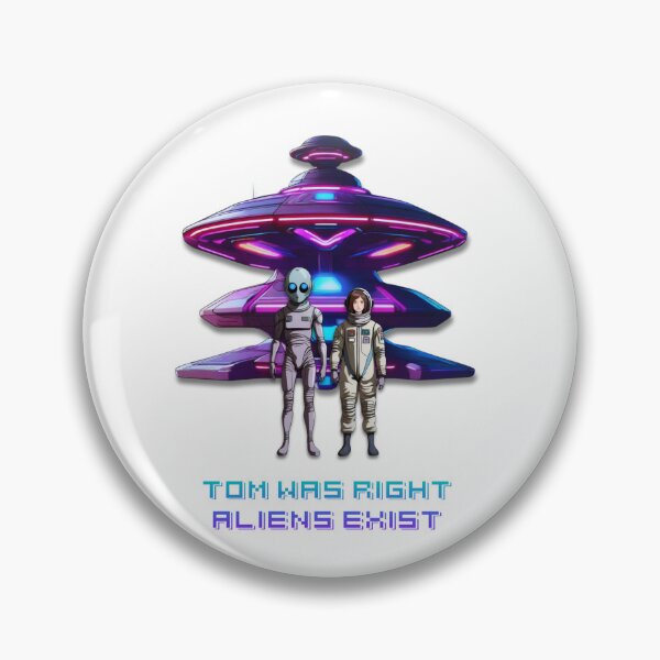 Item preview, Tom was right, Aliens exist designed and sold by dasjozef.