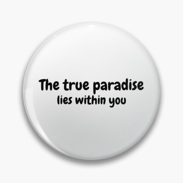 Item preview, The true paradise lies within you designed and sold by HarmonicBrush.