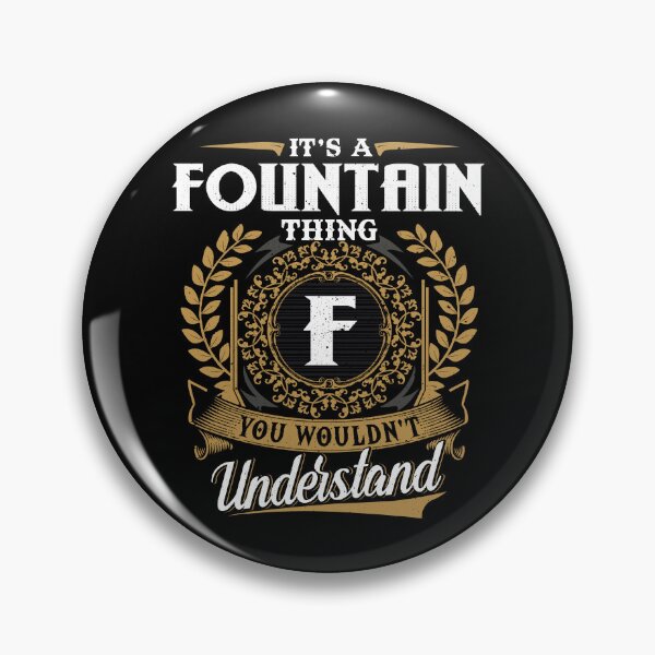 Item preview, It Is A Fountain Thing You Wouldnt Understand  designed and sold by Huck-me.