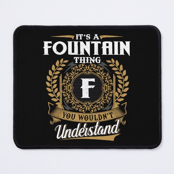 Item preview, It Is A Fountain Thing You Wouldnt Understand  designed and sold by Huck-me.