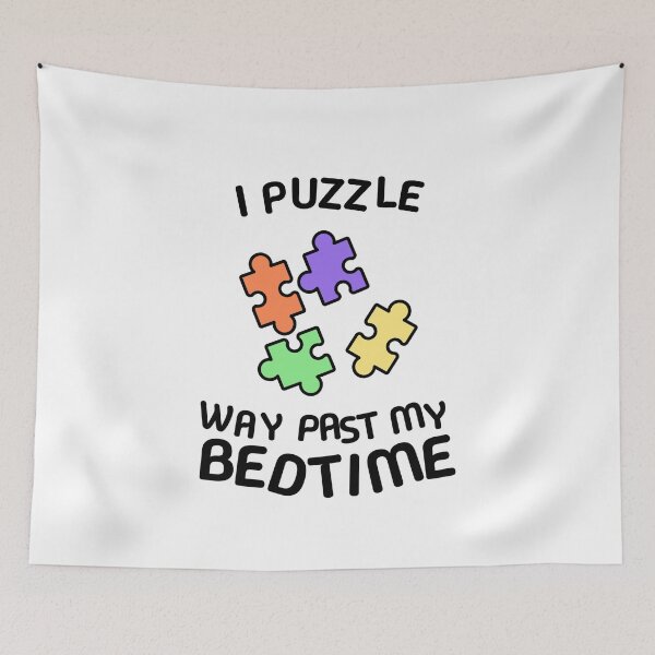 Item preview,  I Puzzle Way Past My Bedtime Jigsaw Puzzle Competition  designed and sold by The Junto Shop.