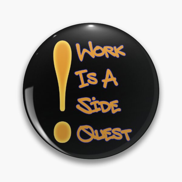 Item preview, Work is a Side Quest designed and sold by Matthew Kinnersly.