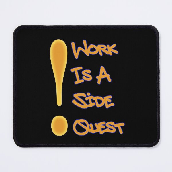 Item preview, Work is a Side Quest designed and sold by Matthew Kinnersly.
