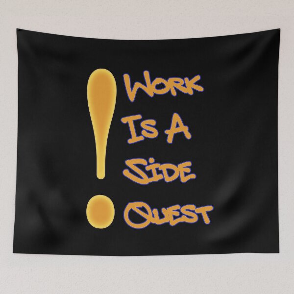 Item preview, Work is a Side Quest designed and sold by Matthew Kinnersly.