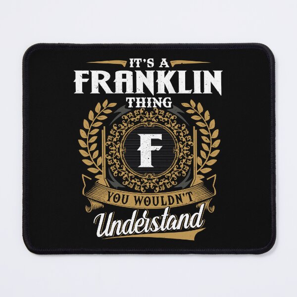 Item preview, It Is A Franklin Thing You Wouldnt Understand  designed and sold by Huck-me.