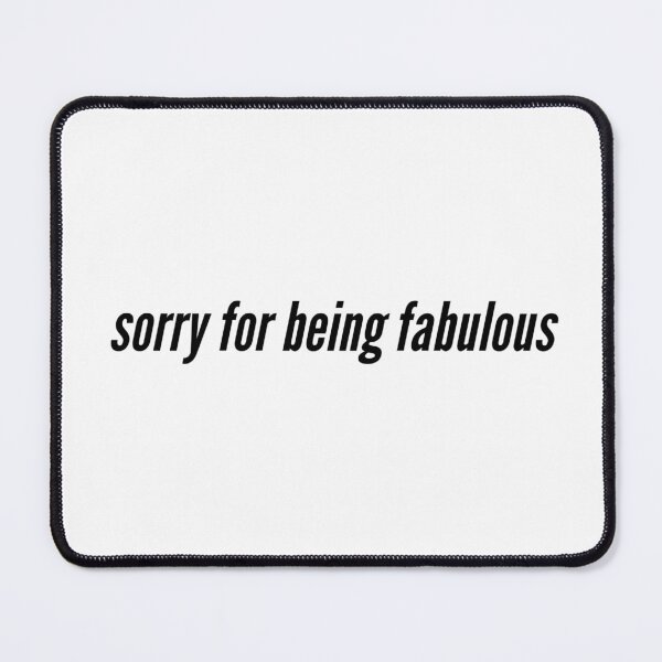 Item preview, sorry for being fabulous. designed and sold by Copech.