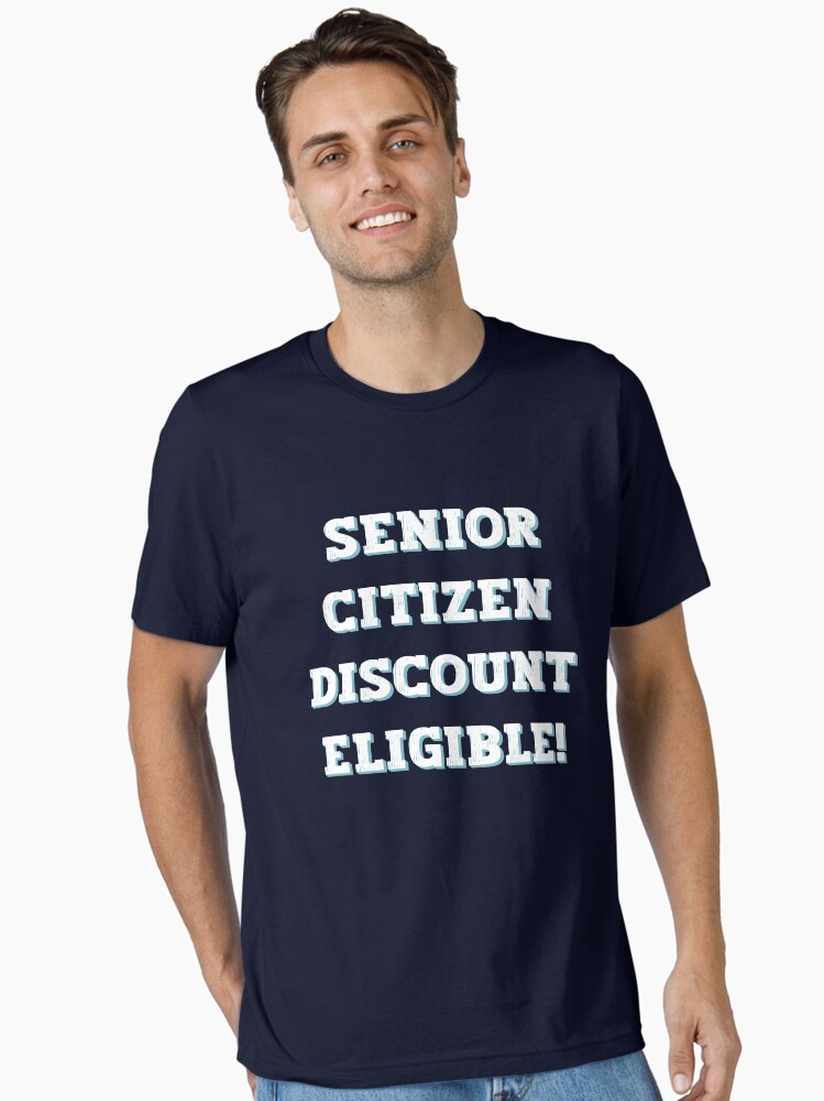 Senior Citizen Discount Eligible