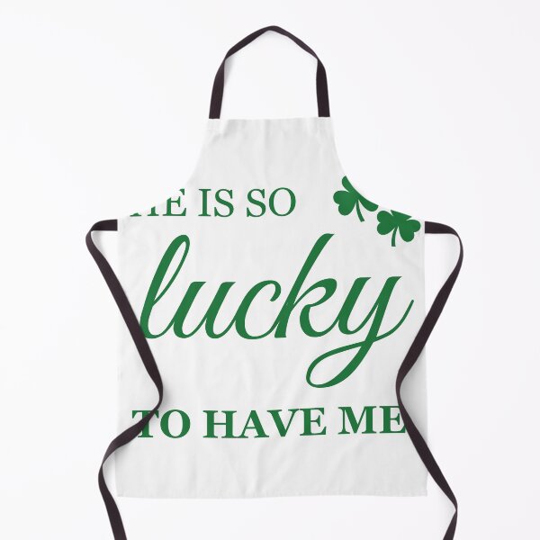 Item preview, He is So Lucky to have Me, Funny Cute St Patricks Day Tee, Cool Gift,  I Am So Lucky I Have Patience, Funny Couples Shirt designed and sold by YouSsefHN05.