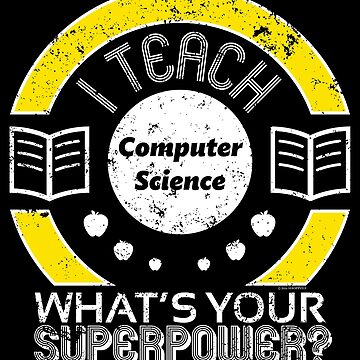 Artwork thumbnail, I Teach Computer Science Teacher by shoppzee