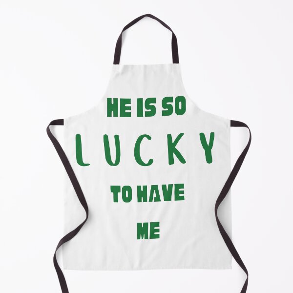 Item preview, He is So Lucky to have Me, Funny Cute St Patricks Day Tee, Cool Gift,  I Am So Lucky I Have Patience, Funny Couples Shirt designed and sold by YouSsefHN05.