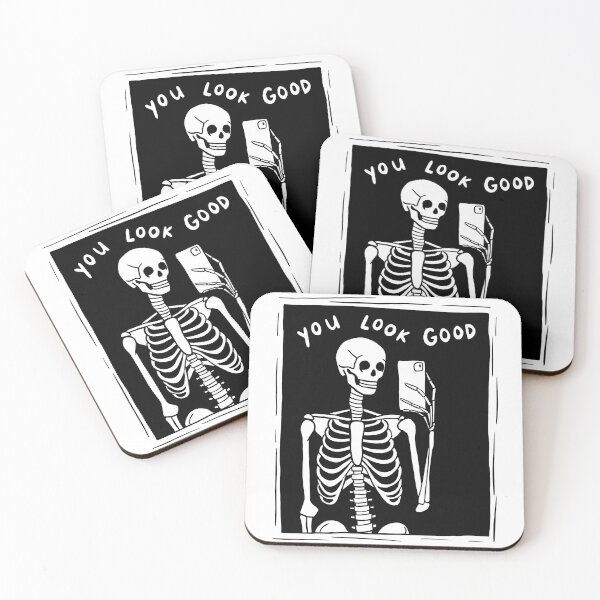 Item preview, You Look Good - Skeleton designed and sold by revsdesign.