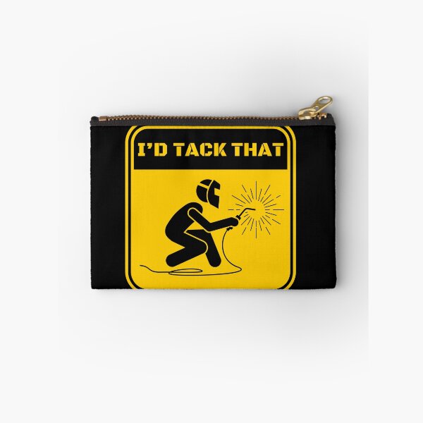 Item preview, I'd Tack That - Funny Welder designed and sold by Dailey-FS.