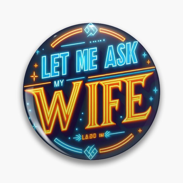 Item preview, Let me Ask my Wife, typography, retro designed and sold by maxmaj.