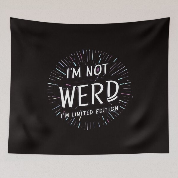 Item preview,  Im Not Weird Im Limited Edition , inspirational quotes   , funny idea  designed and sold by masteryStore.
