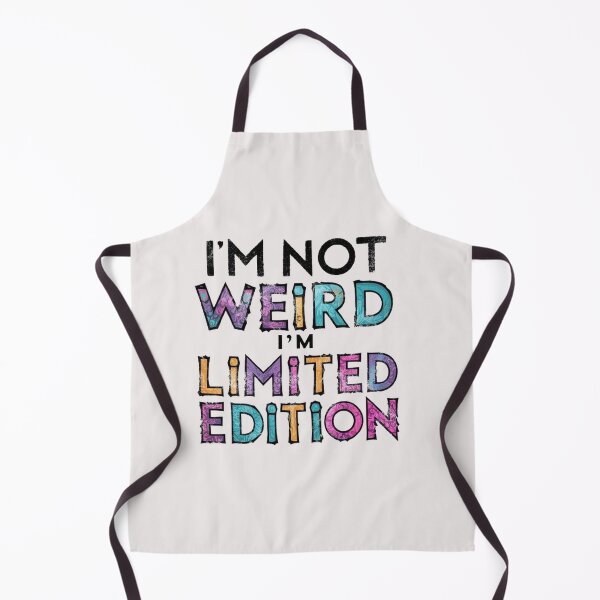 Item preview,   Im Not Weird Im Limited Edition , inspirational quotes   , funny idea  designed and sold by masteryStore.
