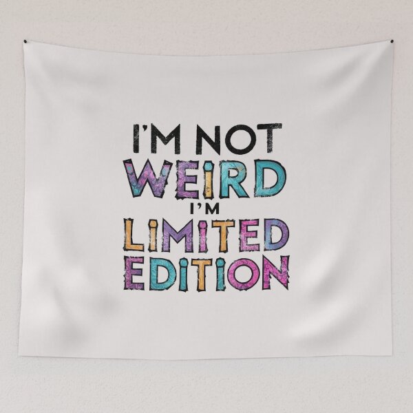 Item preview,   Im Not Weird Im Limited Edition , inspirational quotes   , funny idea  designed and sold by masteryStore.