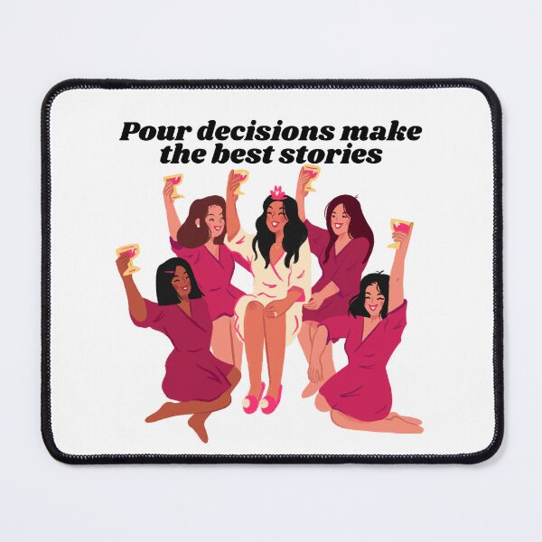 Item preview, Pour decisions make the best stories designed and sold by ChiWellness Shop.