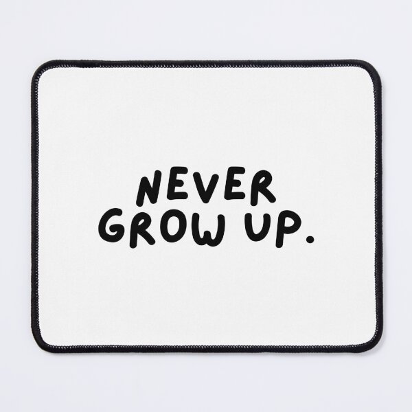 Item preview, Never Grow Up. designed and sold by CharmStudio.