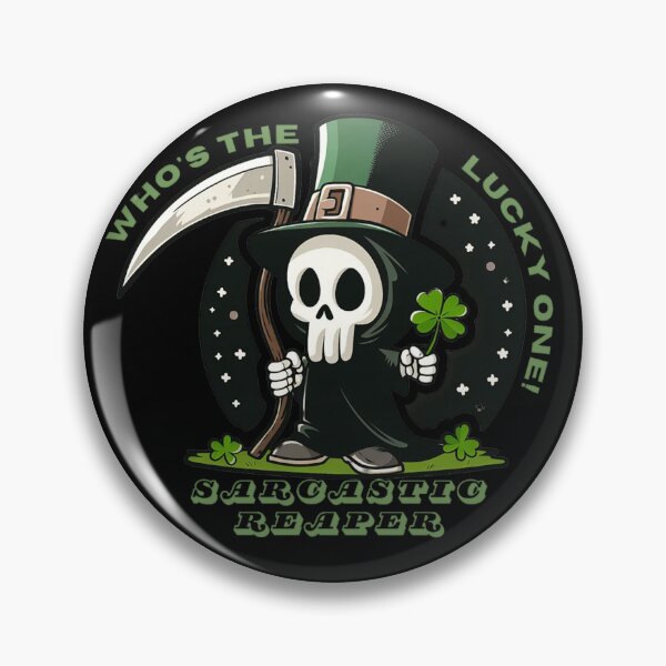 Item preview, Sarcastic Reaper: Who's the lucky one! designed and sold by DShirtRepublic.