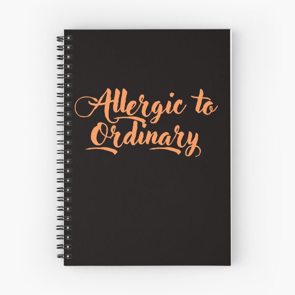 Item preview, Allergic to Ordinary designed and sold by ladylalitafanta.
