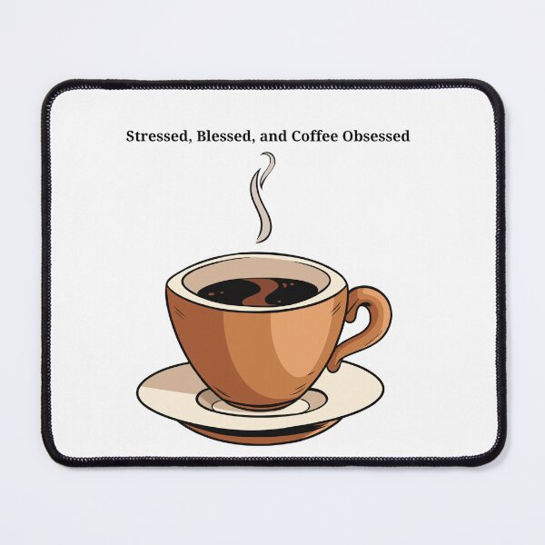 Item preview, Stressed, Blessed and Coffee Obsessed designed and sold by ChiWellness Shop.