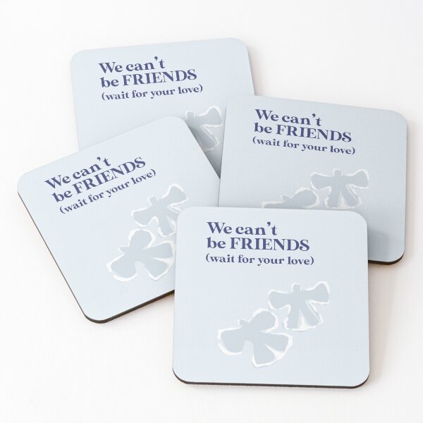 Item preview, we can't be friends (wait for your love) designed and sold by hatgan.