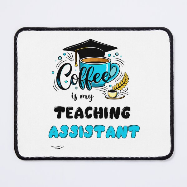 Item preview, Coffee is my Teaching Assistant designed and sold by Isabella ✔️ ✔️.