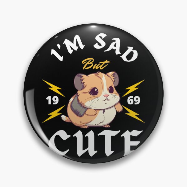 Item preview, I'm Sad But Cute, Sad Hamster, Meme designed and sold by T9 Store.