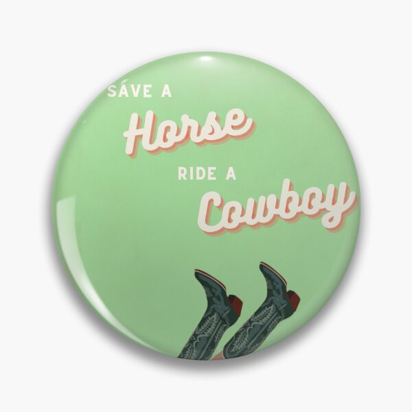 Item preview, Save a Horse Ride a Cowboy designed and sold by akelly66.