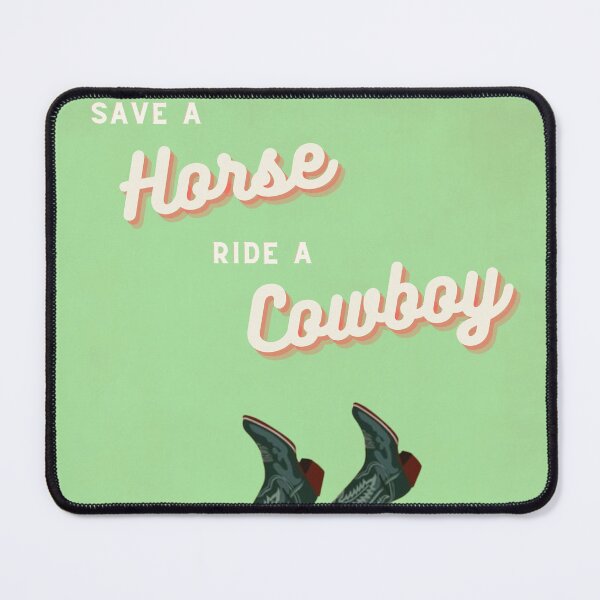 Item preview, Save a Horse Ride a Cowboy designed and sold by akelly66.